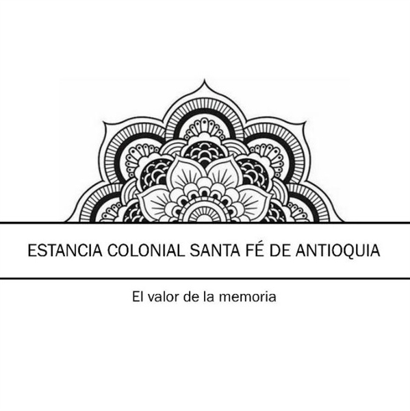 Estancia Colonial Santa Fe de Antioquia